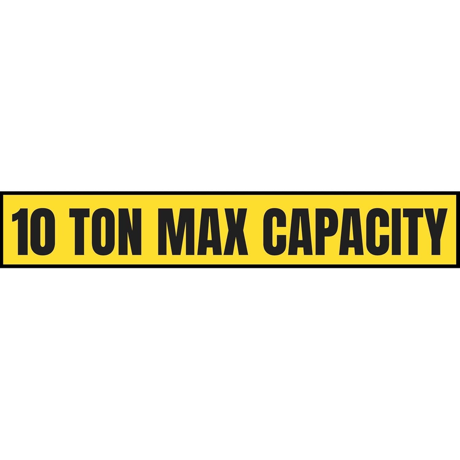 10 Ton Max Capacity Sticker — 6" x 36"