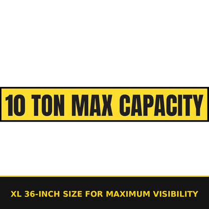 10 Ton Max Capacity Sticker — 6" x 36" — XL 36-inch size for maximum visibility