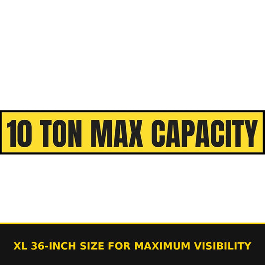 10 Ton Max Capacity Sticker — 6" x 36" — XL 36-inch size for maximum visibility