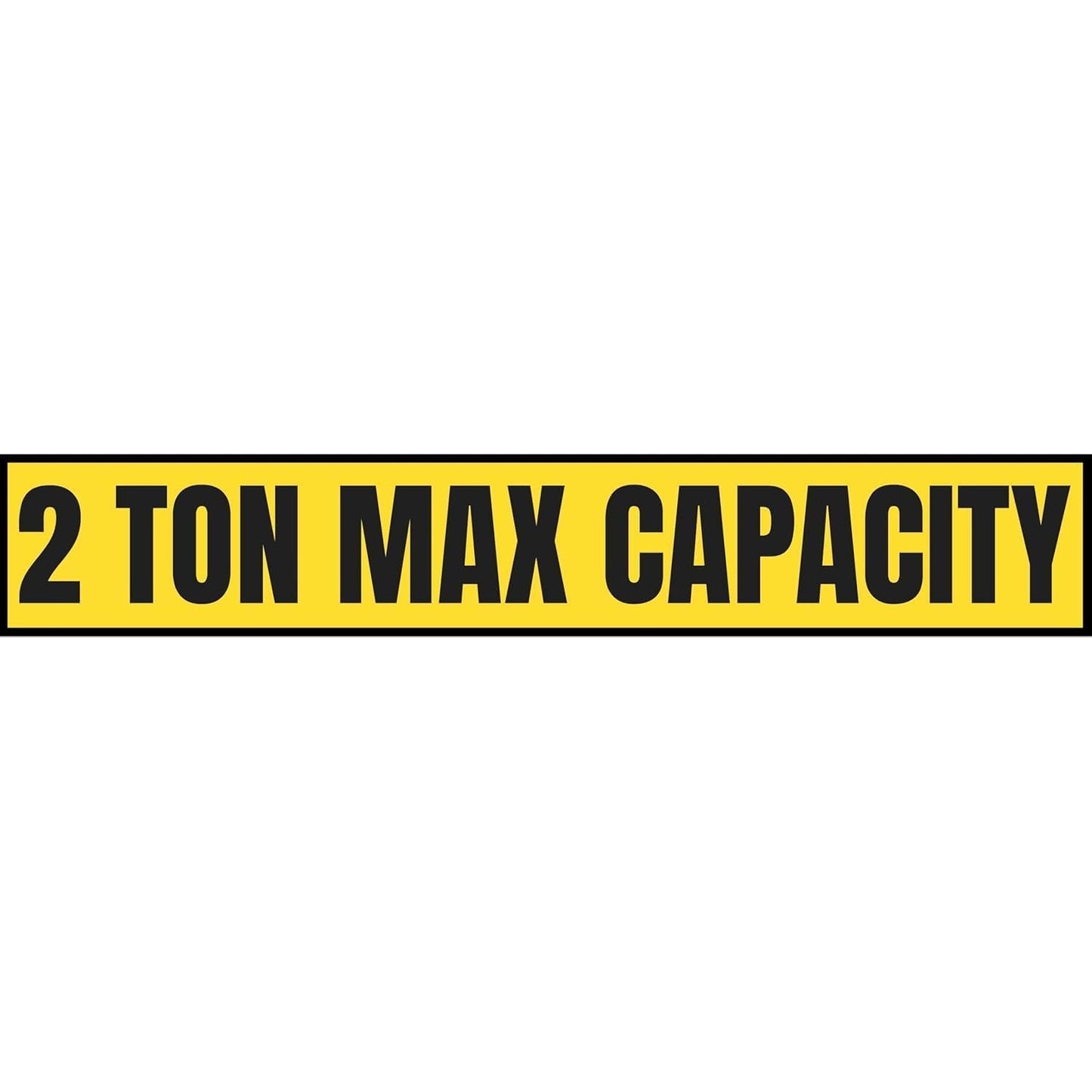 2 Ton Max Capacity Sticker — 3" x 18"