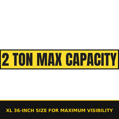 2 Ton Max Capacity Sticker — 6" x 36" — XL 36-inch size for maximum visibility