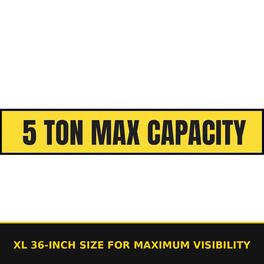 5 Ton Max Capacity Sticker — 6" x 36" — XL 36-inch size for maximum visibility