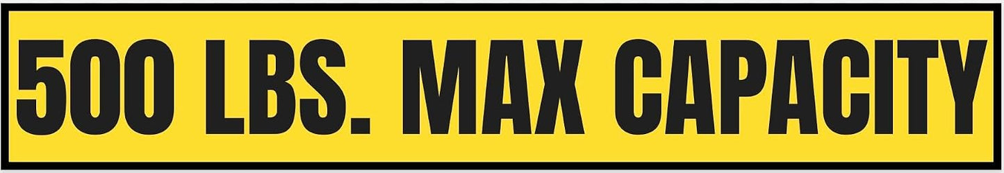 500 lb Max Capacity Sticker — 3" x 18"