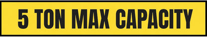 5 Ton Max Capacity Sticker — 6" x 36"